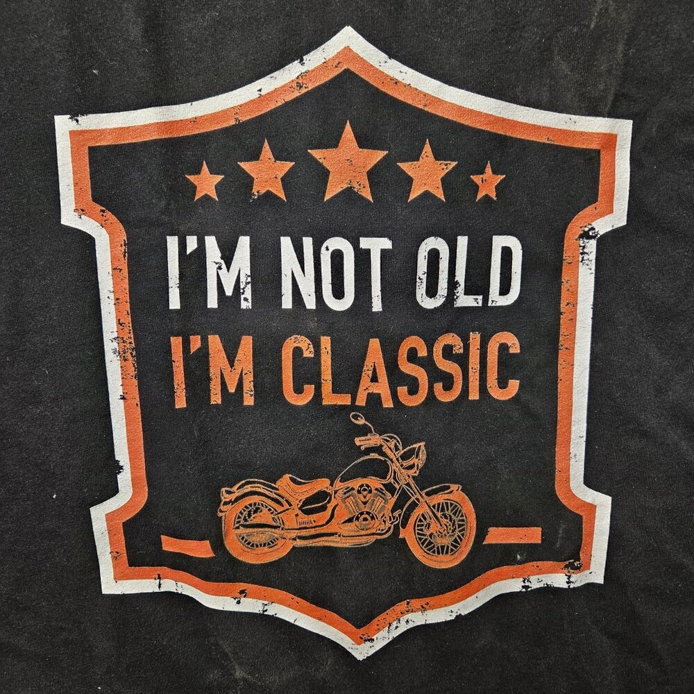 I'm Not Old I'm Classic Mens Black  T Shirt Motorcycle Motorbike Birthday - Picture 2 of 8